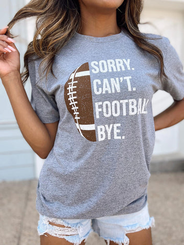 Sorry. Can’T. Football. Bye. Unisex Comfy Tee