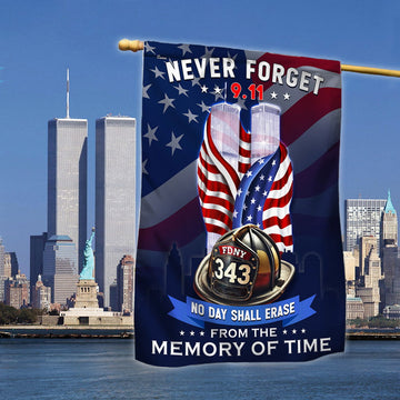 911 Patriot Day Never Forget Memorial Flag No Day Shall Erase From The Memory Of Time Flag