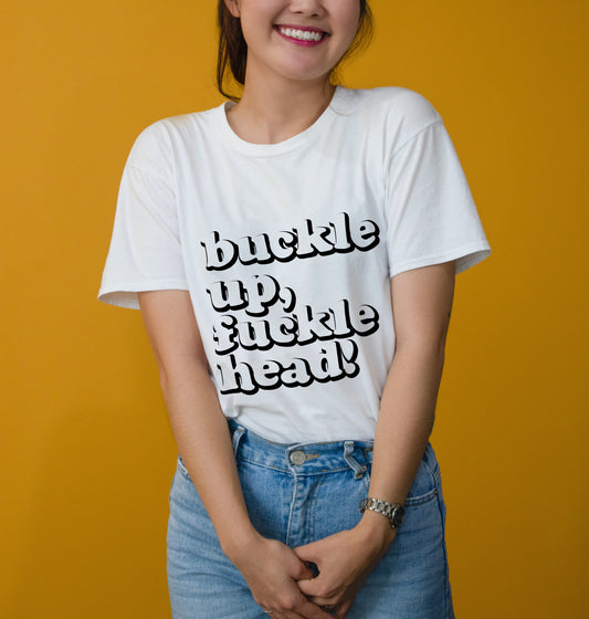 Unisex T-shirt, BUCKLE UP T-Shirt