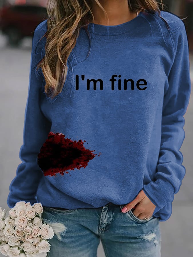 Women's Halloween Funny I'M FINE Bloodstained Sweatshirt