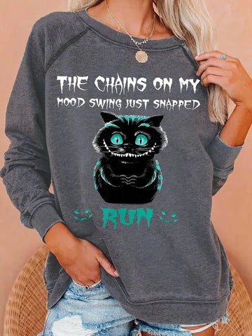 Women's Halloween Cat The Chains On My Mood Swing Just Snapped Run Sweatshirts