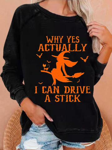 Women's Why Yes Actually I Can drive A Stick Halloween Casual Sweatshirts