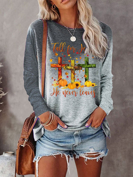 Women's Fall For Jesus He Is Never Leave Print Sweatshirt