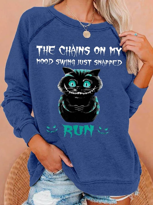 Women's Halloween Cat The Chains On My Mood Swing Just Snapped Run Sweatshirts