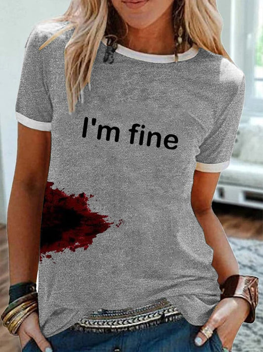 Women's Halloween Humor Funny Bloodstained I'm Fine Print T-Shirt