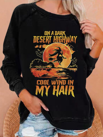 Women's ON A DARK DESERT HIGHWAY COOL WIND IN MY HAIR Halloween Printed Crew Neck Casual Sweatshirts