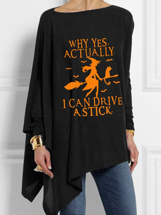 Women's Why Yes Actually I Can drive A Stick Graphic Casual Irregular Top